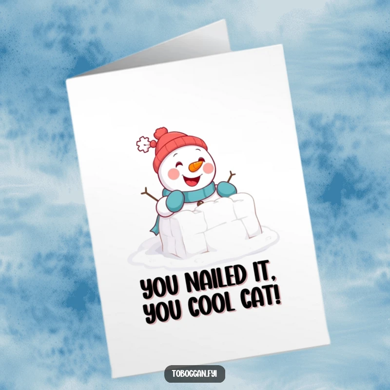 Funny Free Printable Congratulations Card: Cheerful snowman comically builds a tiny snowball fort, celebrating your victory.